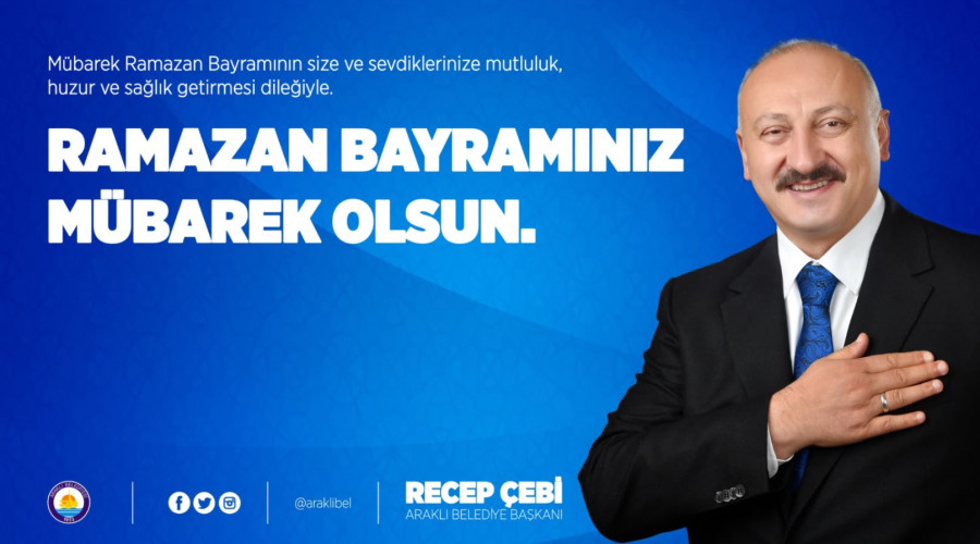 Belediye Başkanı Recep Çebi’nin Ramazan Bayramı Mesajı